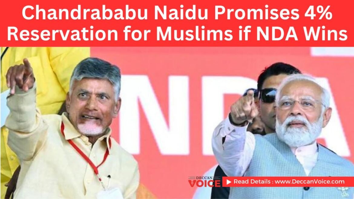 Chandrababu Naidu Promises 4% Reservation for Muslims if NDA Wins - Read at www.deccanvoice.com