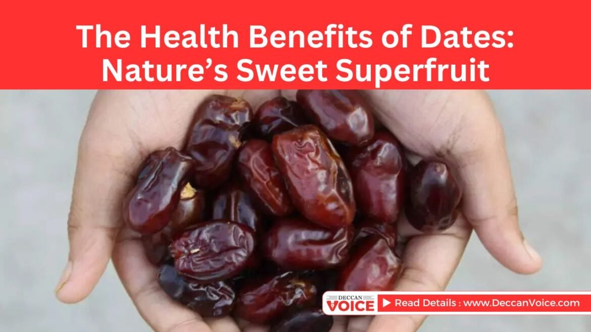 deccanvoice.com - The Health Benefits of Dates