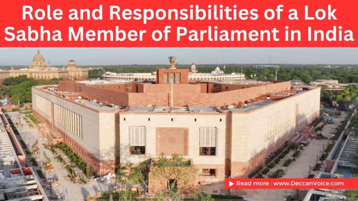 Role and Responsibilities of a Lok Sabha Member of Parliament in India - Deccan Voice -Read at www.deccanvoice.com