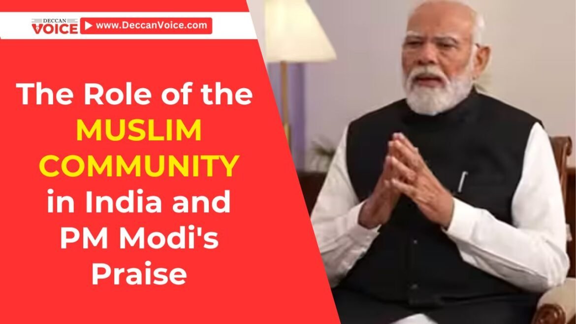 The Role of the Muslim Community in India and PM Modi's Praise - deccanvoice.com