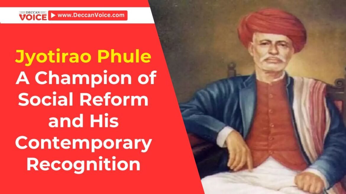 Jyotirao Phule: A Champion of Social Reform and His Contemporary Recognition - deccanvoicenews.com