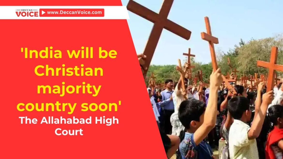 'India will be Christian majority country soon': The Allahabad High Court - deccanvoicenews.com