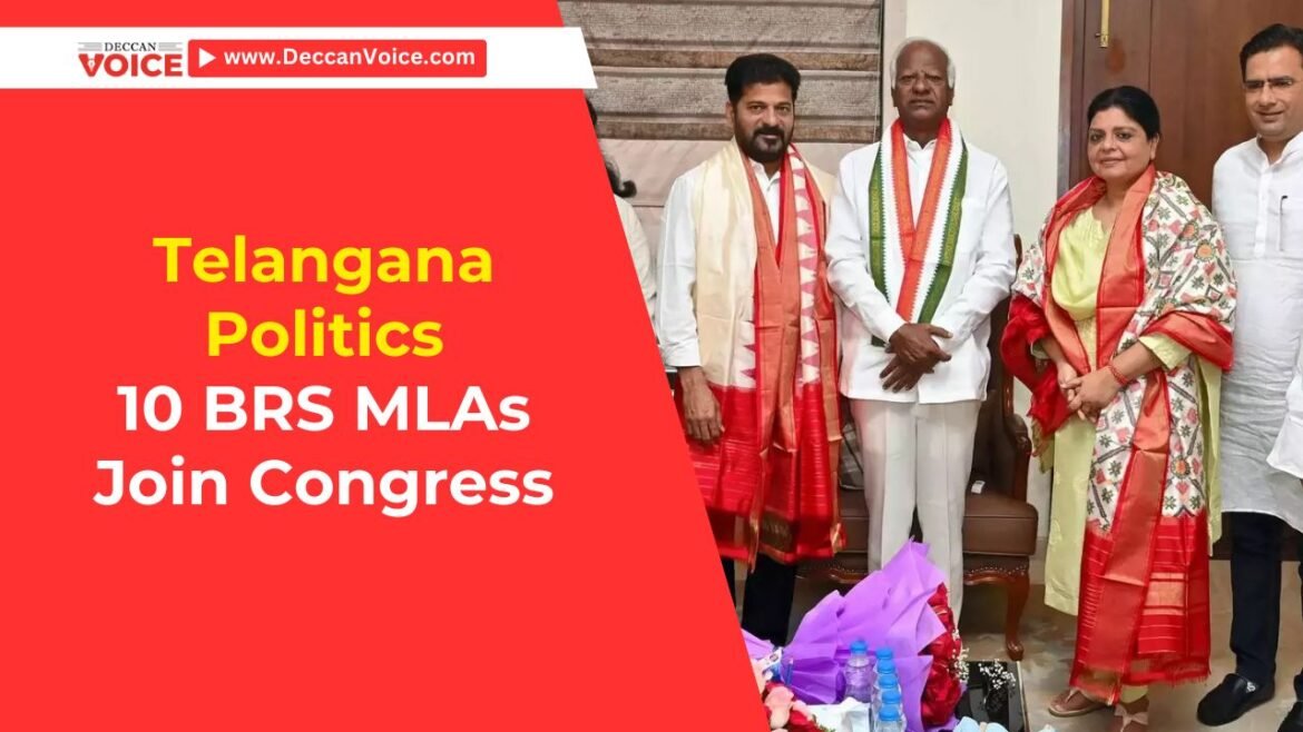 Telangana Politics: 10 BRS MLAs Join Congress - deccanvoice.com