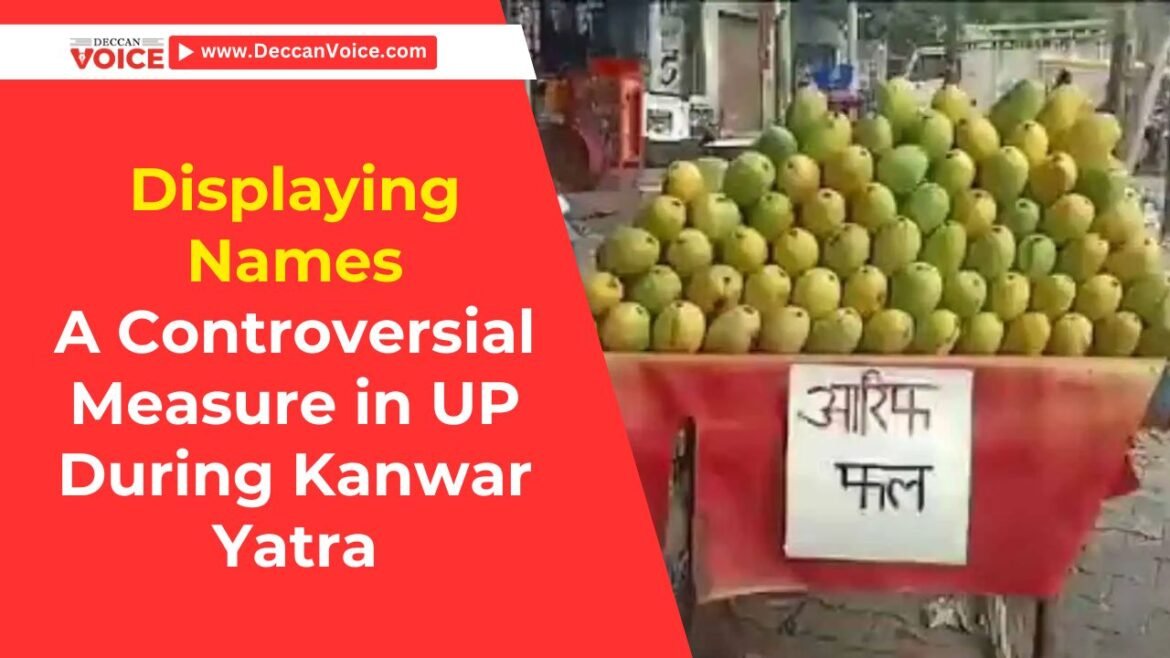 Displaying Names: A Controversial Measure in UP During Kanwar Yatra - deccanvoice.com