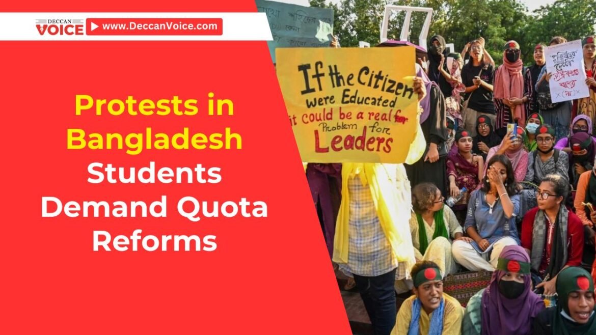 Protests in Bangladesh: Students Demand Quota Reforms - deccanvoice.com