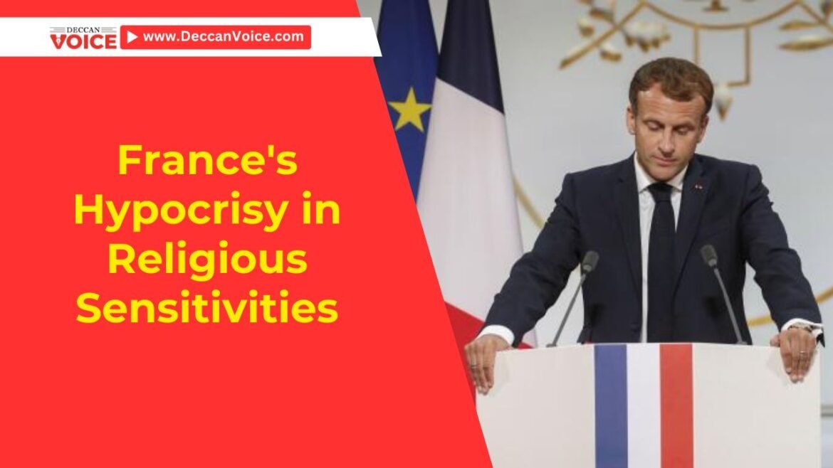 France's Hypocrisy in Religious Sensitivities