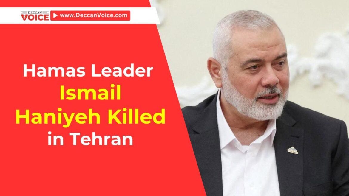 Hamas Leader Ismail Haniyeh Killed in Tehran Air Strike