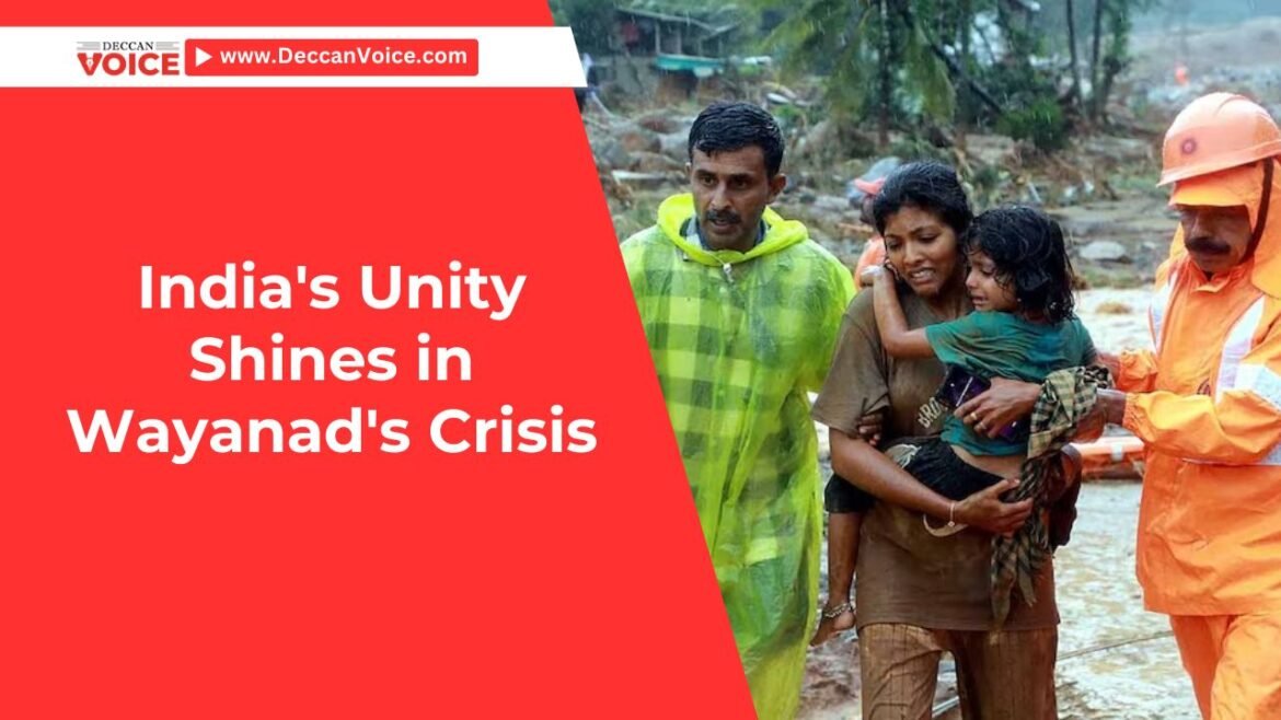 India's Unity Shines in Wayanad's Crisis - deccanvoice.com