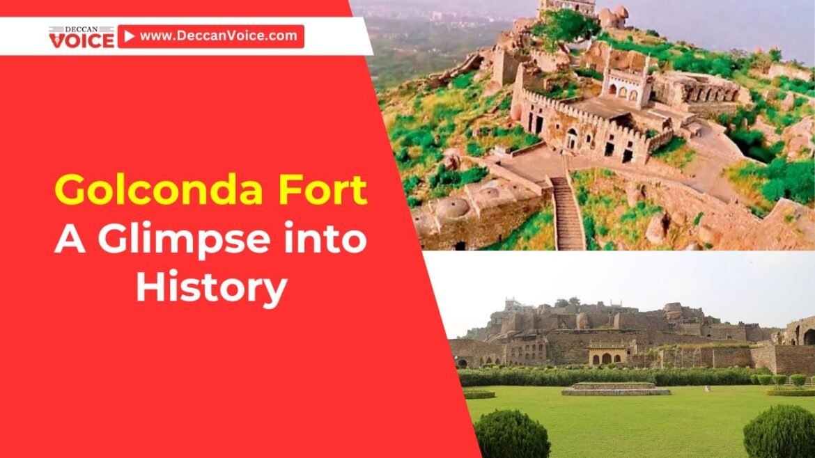 Golconda Fort: A Glimpse into History - deccanvoice.com