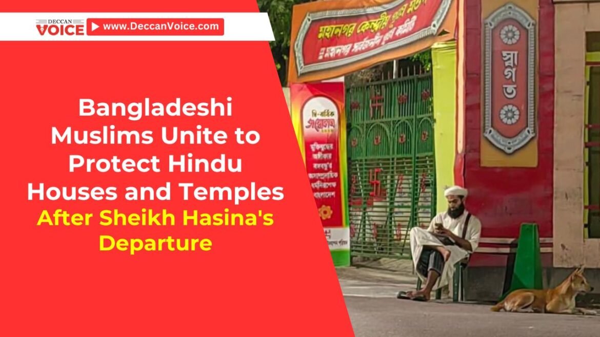 Bangladeshi Muslims, Hindu protection, communal harmony, Sheikh Hasina resignation, religious unity, Bangladesh political situation, interfaith solidarity, communal vigilance, national unity, Bangladesh crisis response, Hindu extremists, communal riots, Indian media. - deccanvoice.com