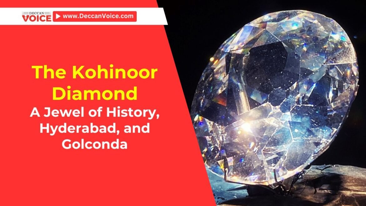 The Kohinoor Diamond: A Jewel of History - deccanvoice.com