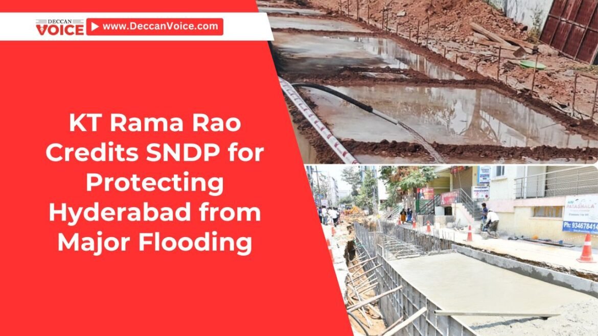KT Rama Rao Credits SNDP for Protecting Hyderabad from Major Flooding - deccanvioce.com