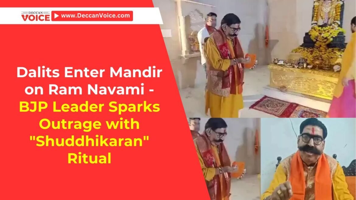 Dalits Enter Mandir on Ram Navami — BJP Leader Sparks Outrage with "Shuddhikaran" Ritual - Deccan Voice News