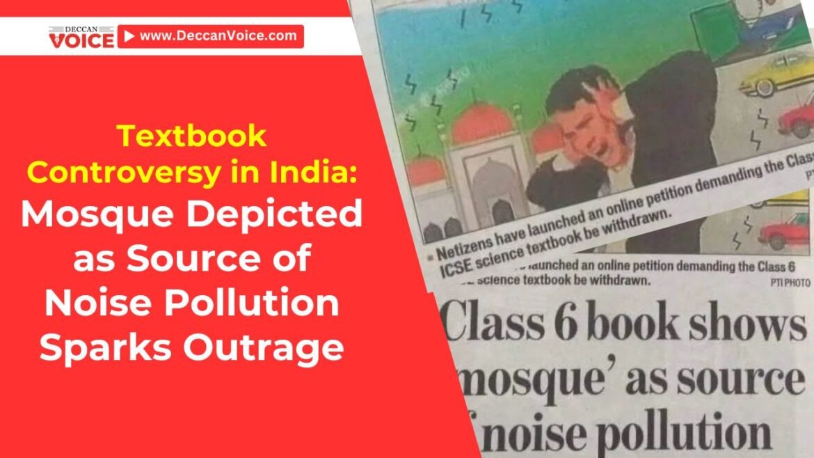 Textbook Controversy in India: Mosque Depicted as Source of Noise Pollution Sparks Outrage - Deccan Voice News