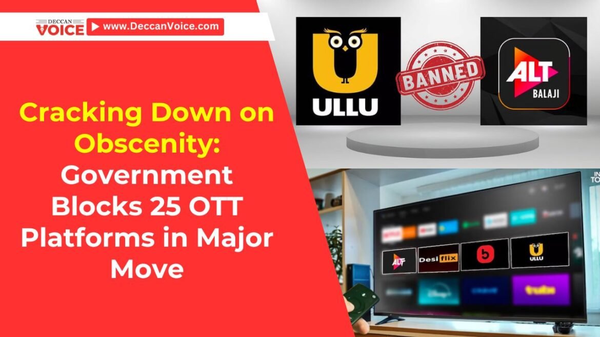 Cracking Down on Obscenity: Government Blocks 25 OTT Platforms in Major Move