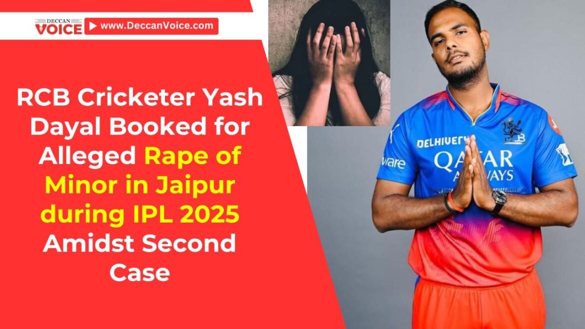 RCB Cricketer Yash Dayal Booked for Alleged Rape of Minor in Jaipur during IPL 2025 Amidst Second Case