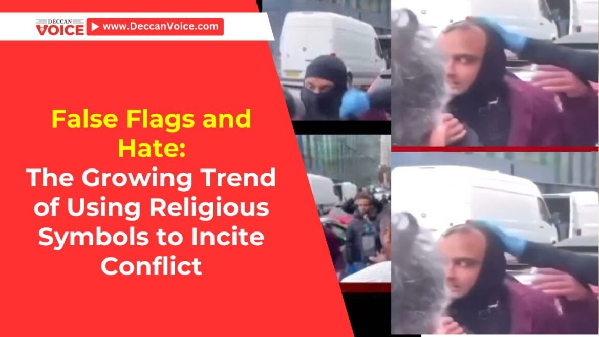 False Flags and Hate: The Growing Trend of Using Religious Symbols to Incite Conflict