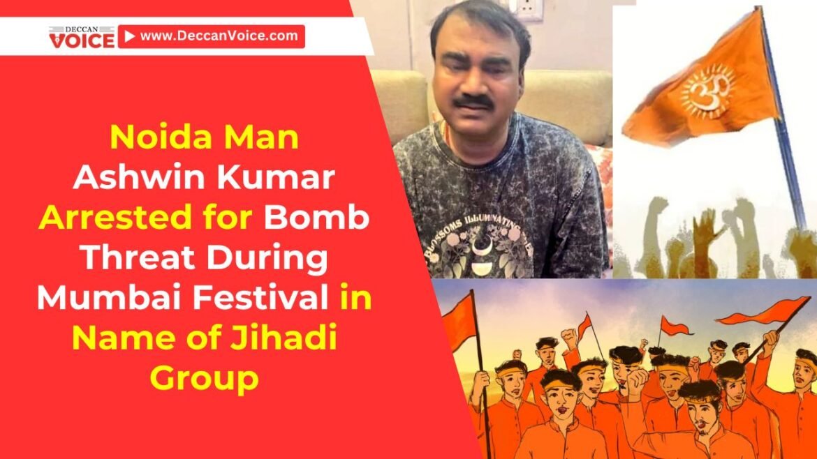 Read at www.deccanvoice.com (73) Noida Man Ashwin Kumar Supra Arrested for Bomb Threat During Mumbai Festival in Name of Jihadi Group