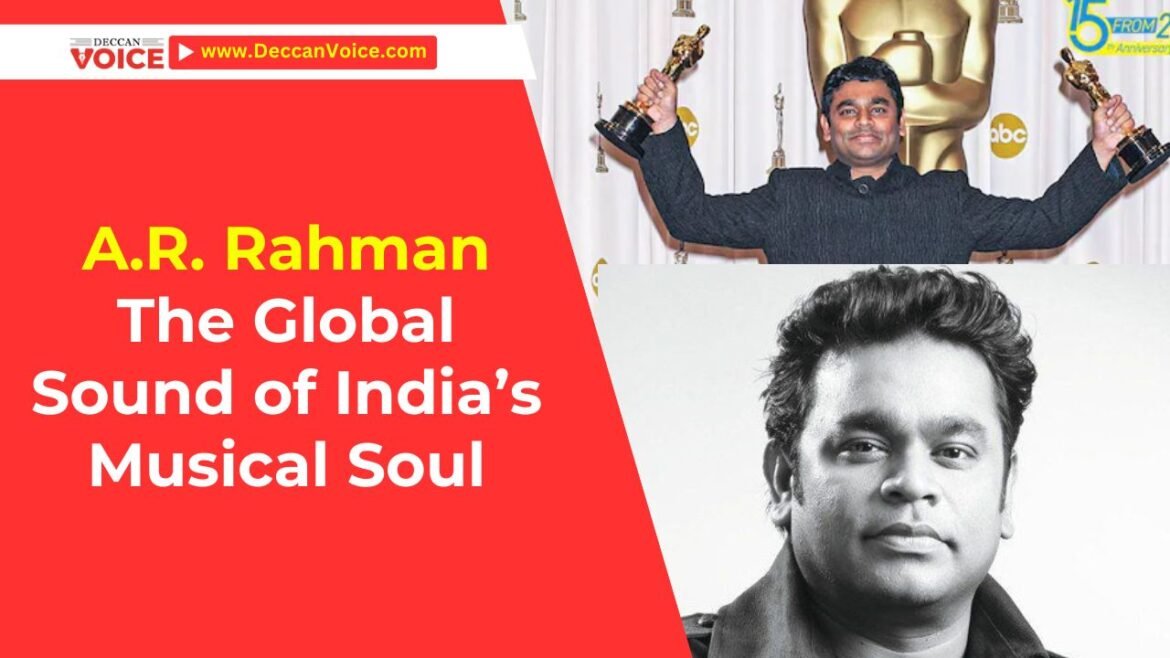A.R. Rahman: The Global Sound of India’s Musical Soul