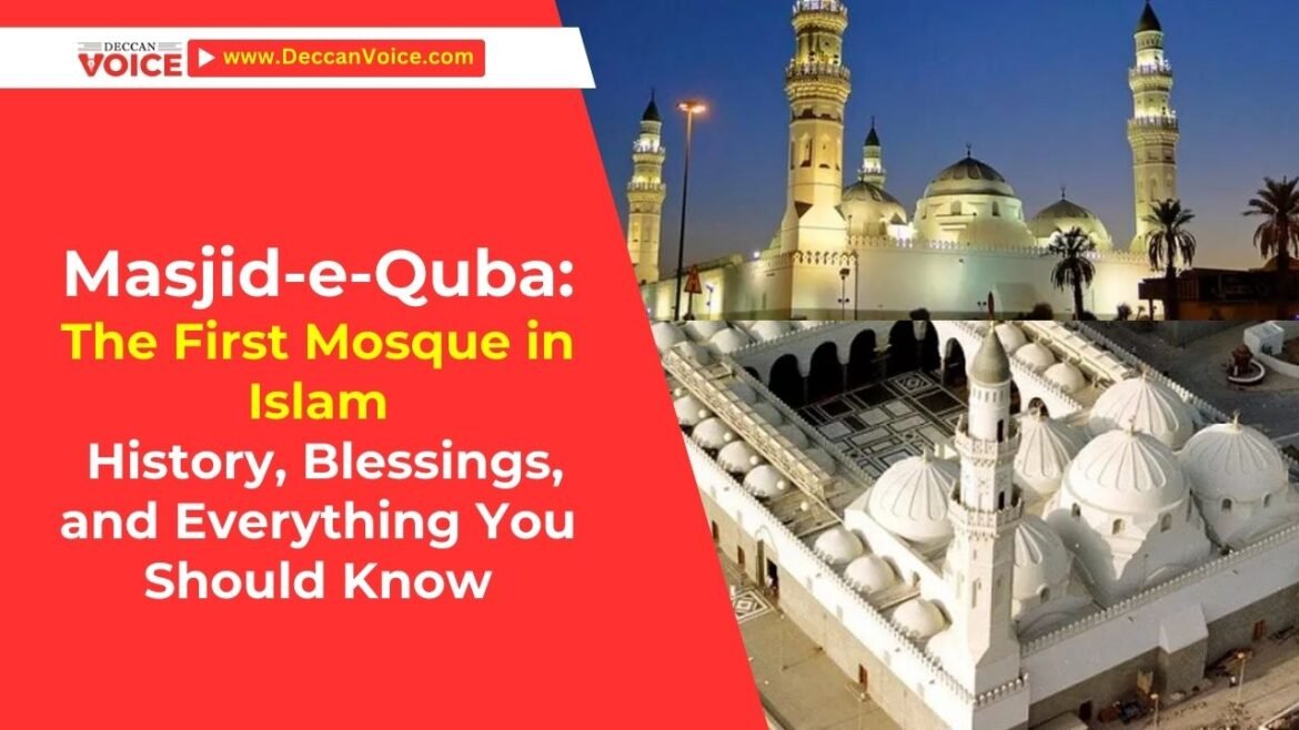 Masjid-e-Quba: The First Mosque in Islam — History, Blessings, and Everything You Should Know