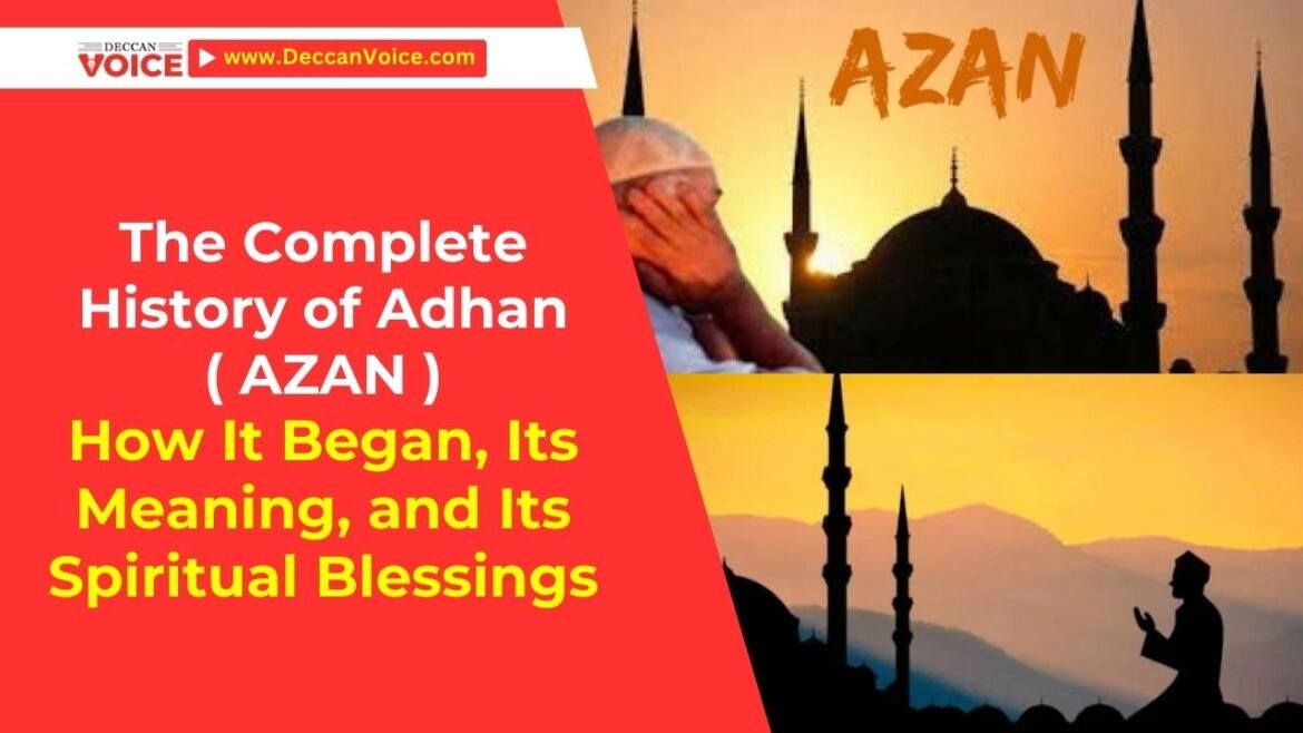 The Complete History of Adhan (Azan): How It Began, Its Meaning, and Its Spiritual Blessings